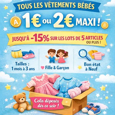 Tout a 1 ou 2€ sur les vêtements bébés 